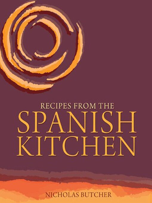 Title details for Recipes from the Spanish Kitchen by Nicholas Butcher - Available